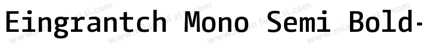 Eingrantch Mono Semi Bold字体转换